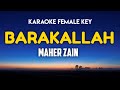 Maher Zain - Barakallah Karaoke Female Key (English Version)