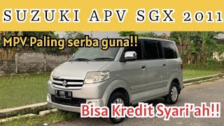 SUZUKI APV SGX 2011!! | MPV PALING SERBA GUNA!! KINI SEHARGA AVANZA | BISA KREDIT SYARIAH!!