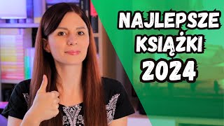 Najlepsze książki 2024 📚 RÓŻNE KATEGORIE