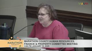 Marathon County Human Resources, Finance \u0026 Property Committee 1/15/2025