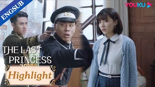 Warlord saved his crush when she was threatened with gun | The Last Princess | YOUKU