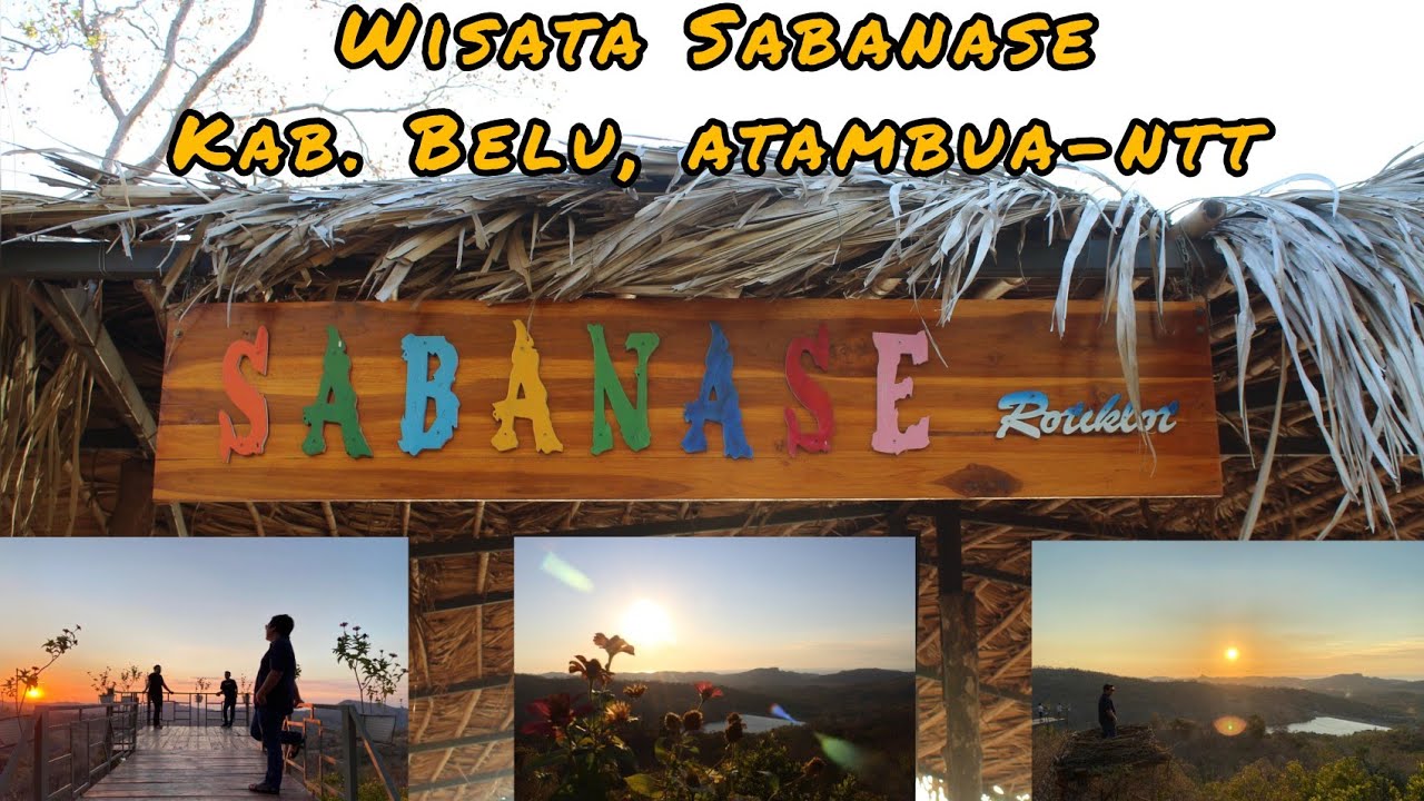 Wisata Sabanase Atambua Ntt Youtube