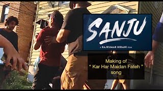 | Making of Sanju | Ranbir Kapoor | Raju Hirani | Kar Har Maidan Fateh | Song Making |