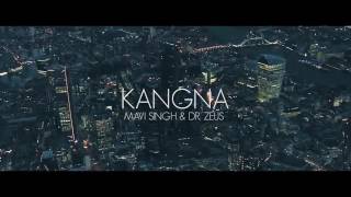 Kangna | Mavi Singh feat Dr Zeus | Latest New Punjabi Songs 2016