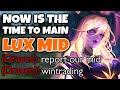 There is NO BETTER TIME to play LUX MID than NOW! | 13.16