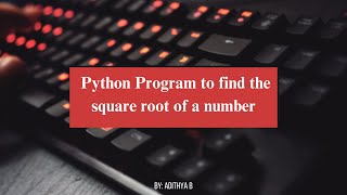 Python Program to Calculate Square root of given number using Newton's Method
