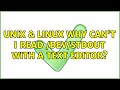 Unix & Linux: Why can't I read /dev/stdout with a text editor? (3 Solutions!!)