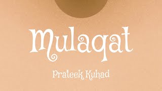 Prateek Kuhad - Mulaqat (English Lyrics)
