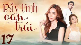 Phim Việt Nam 2025 | BẪY TÌNH OAN TRÁI Tập 17 | Phim Việt Nam Hay Mới Nhất | Phim Truyền Hình HTV