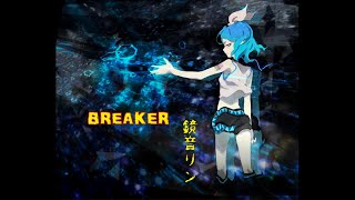 【鏡音リン】BREAKER 中文字幕【オリジナル】