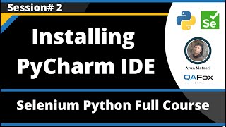 Installing PyCharm IDE (Selenium Python - Session 2)