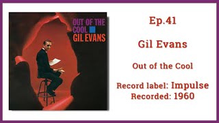 Out of the Cool! Gil Evans and the new Impulse record label