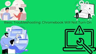 Basic Troubleshooting when Chromebook Won't Turn On