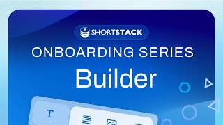 ShortStack's Onboarding Series | Builder