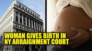 Woman Gives Birth While Shackled in Arraignment Court