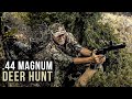 Hunting Whitetail with a .44 Magnum