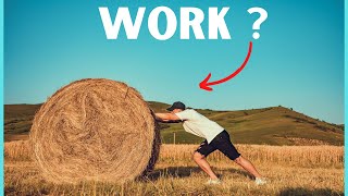 What is work? Physical Science