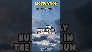 BE FORGIVING #motivationalfacts