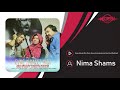 nima shams eyne khialet nist feat. ahmad irandoost and sharareh rokham