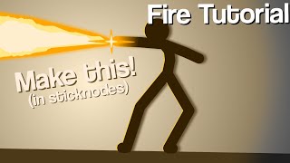 How to MAKE a fire effect in sticknodes!