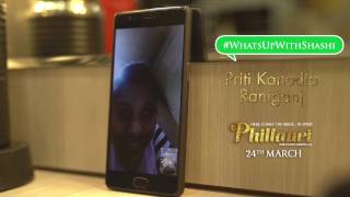 Phillauri | #WhatsUpWithShashi Video Call 2 | Anushka Sharma