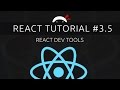 React Tutorial #3.5 - React Dev Tools