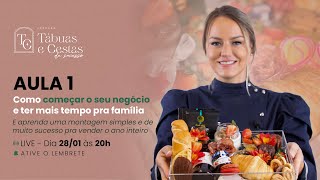 AULA #01: Como começar seu negócio e ter mais tempo para a família