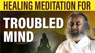 Guided Meditation for Overcoming a Troubled Mind | Gurudev