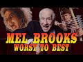 Mel Brooks - Ranked From Worst to Best