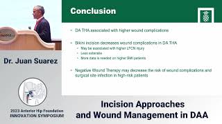 Incision approaches and wound management - techniques and technologies | Dr. Juan Suarez | AHF2023