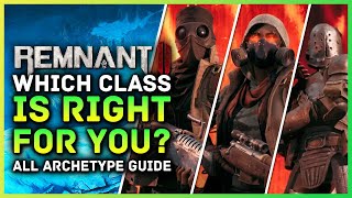 Remnant 2 - Which Class Is Right For You? All Archetype Starting Classes Gameplay Guide