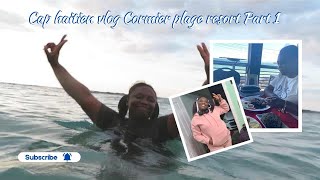 CAP-HAITIEN Travel Vlog Part 1 Cormier Plage Resort #travelvlog #caphaïtien#cormier