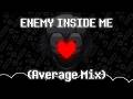 Deltarune - ENEMY INSIDE ME (Average Mix) (+ FLP)
