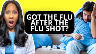 Did You Get the Flu After You Got the Flu Shot? This is Why. A Doctor Explains