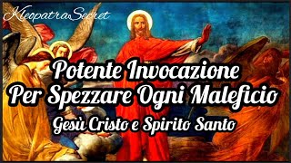 🙏 Potentissima Preghiera Per Spezzare Ogni Sorte di Maleficio Con Gesù Cristo e lo Spirito Santo 📯.