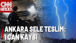 SON DAKİKA 🚨 |  Ankara'da Şiddetli Yağış ve Fırtına Can Aldı! 1 Kişi Hayatını Kaybetti
