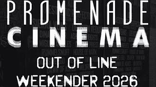 PROMENADE CINEMA - TOUR DIARY @ OUT OF LINE WEEKENDER 2026