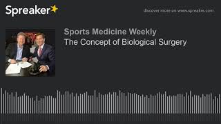 The Concept of Biological Surgery