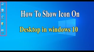 How To Show Icon On Desktop in windows 10