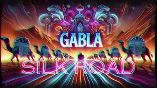 Gabla - Silk Road (Underground Mix)