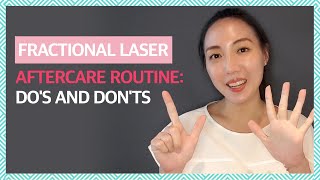 Fractional Laser Treatment Aftercare Do's and Don'ts & Recommended Skincare Ingredients