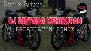 DJ BINTANG KEHIDUPAN TERBARU FULLBASS | BREAKLATIN REMIX ( DJ AzmiYaw )