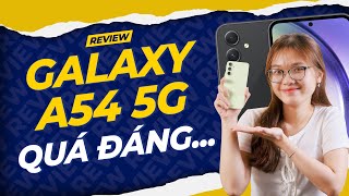 Đánh giá chi tiết Samsung Galaxy A54 5G: Chiếc smartphone QUÁ ĐÁNG... TIỀN ! | Thế Giới Di Động