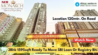 NCR Monarch Noida Extension |SBI Loan \u0026 Registry Ke Sath | 2Bhk Or 3Bhk Me Best Option Ready To Move