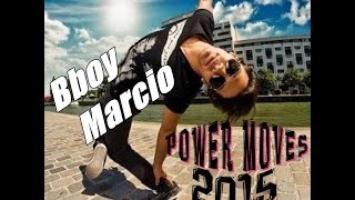 BBOY MARCIO 2015 | Perfect Power Moves 2015 | HD | 3D