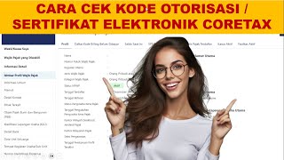 Cara Cek Kode otorisasi / Sertifikat Elektronik Coretax valid atau tidak