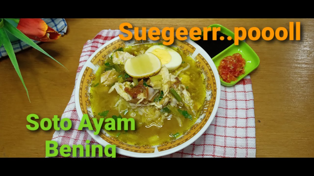 Resep Soto Ayam Bening ! Enak Dan Seger Banget_wajib Dicoba – Review