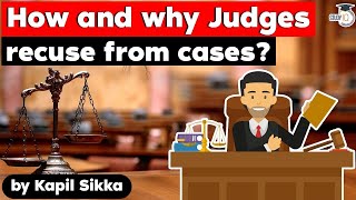 What is Recusal of Judges? When can a judge withdraw from hearing a case? Rajasthan Civil Judge Exam