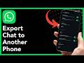 How To Export WhatsApp Chat to Another Phone (2026 Guide)
