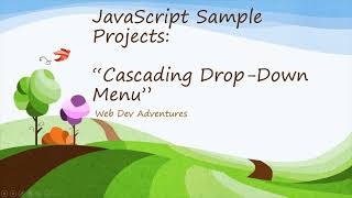 JavaScript Sample Project, Cascading Drop-down menu